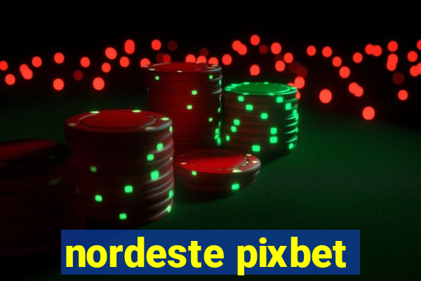 nordeste pixbet
